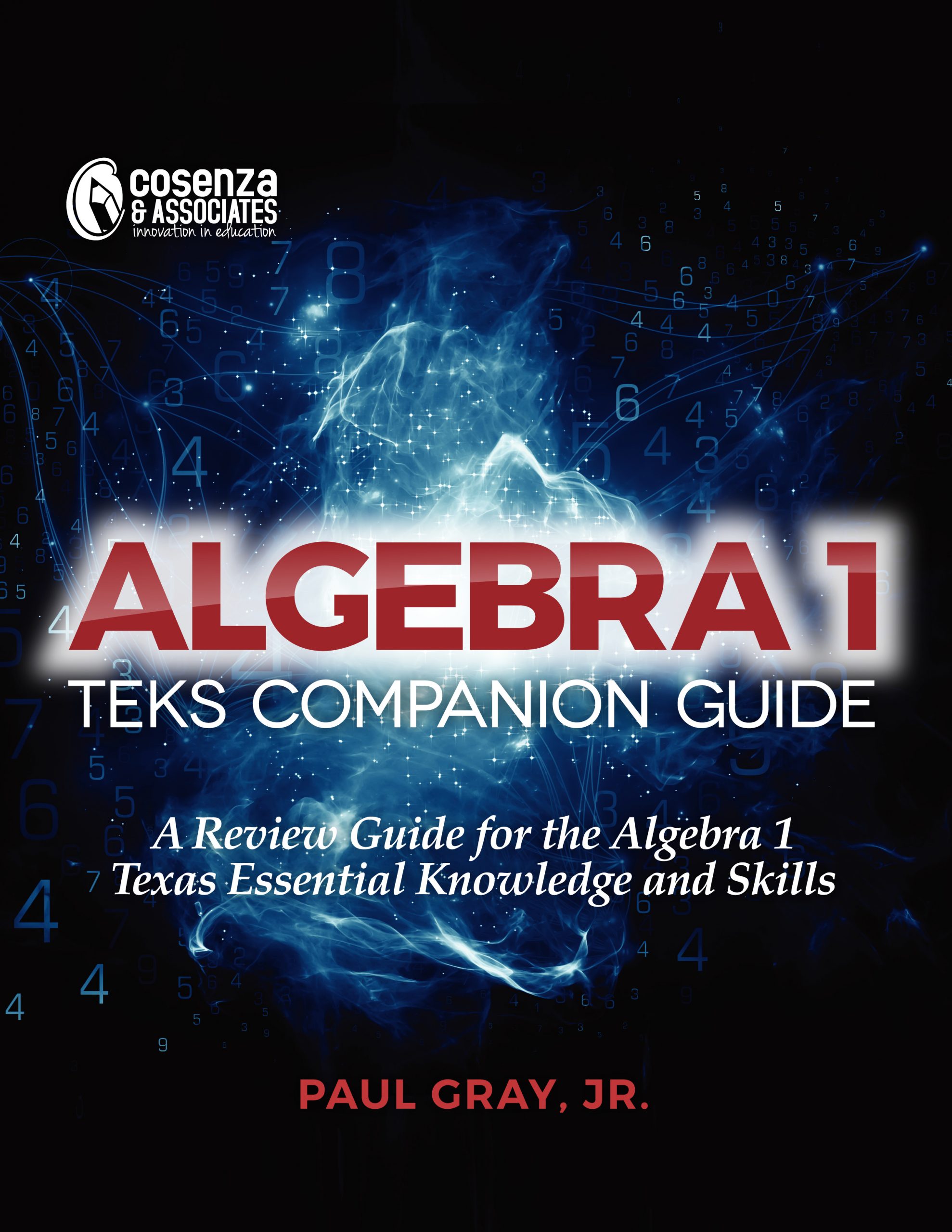 TEKS Companion Guide Algebra 1 — Cosenza & Associates, LLC